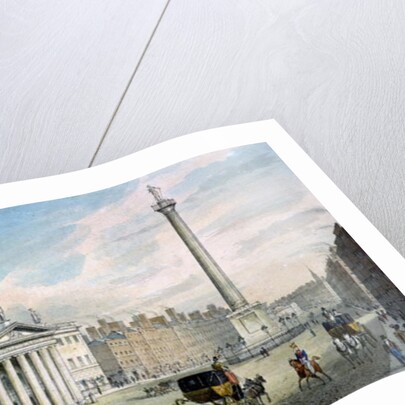 Sackville Street, Dublin, showing the Post Office and Nelson's Column by Samuel Frederick Brocas