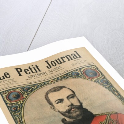 His Imperial Highness Prince Nicholas Alexandrovitch, future Emperor and Tsar Nicholas II, front cover illustration of 'Le Petit Journal', supplement illustre, 11th November 1894 by Henri Meyer