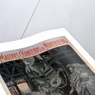 Poster advertising The Master Singers of Nuremberg, poem and music by Richard Wagner 1897 by French School