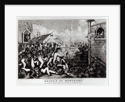 Battle of Monterey: The Americans Forcing their Way to the Main Plaza, September 23rd 1846, engraved and published by Nathanial Currier, 1846 by American School