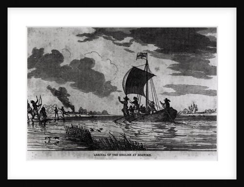 Arrival of the English at Roanoke, 1587, from Justin Winsor's 'Narrative and Critical History of America', 1831 by American School