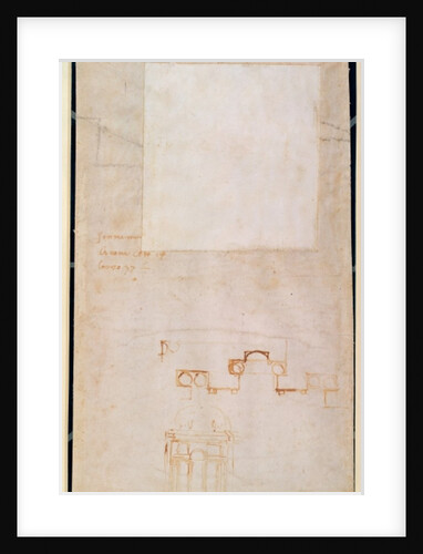 Architectural Study with Notes by Michelangelo Buonarroti