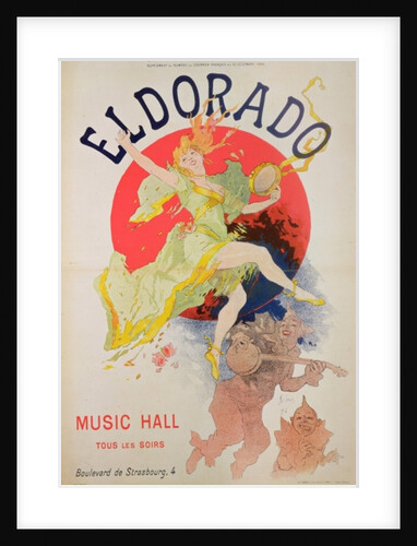Poster for 'El Dorado' by Jules Cheret by Jules Cheret