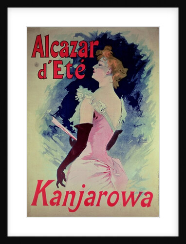 Poster advertising 'Alcazar d'Ete' starring Kanjarowa by Jules Cheret