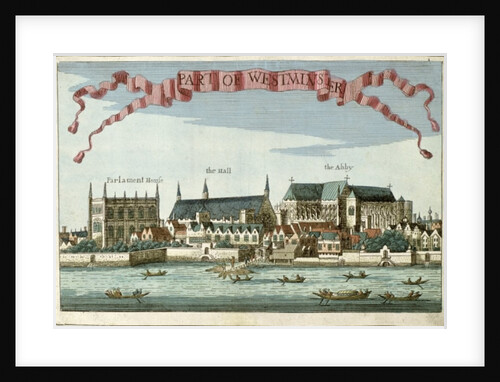 Westminster showing the Abbey, Hall and Parliament House by Robert Morden