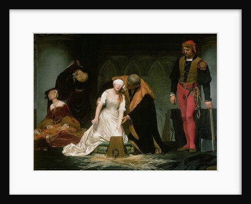 The Execution of Lady Jane Grey, 1833 by Hippolyte Delaroche