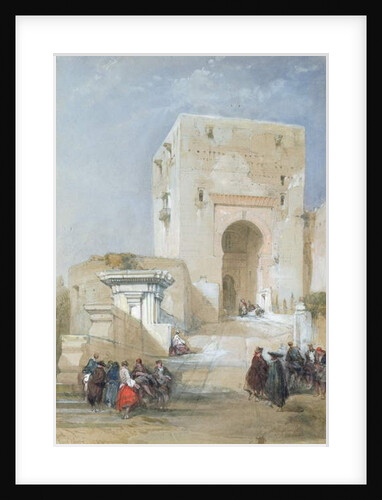 The Gate of Justice, Entrance to the Alhambra, 1833 by David Roberts