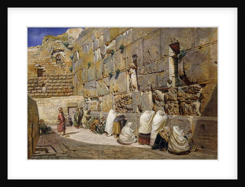 The Wailing Wall, Jerusalem, 1863 by Carl Friedrich Heinrich Werner