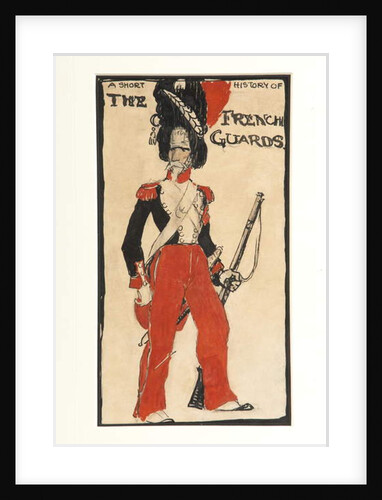 A Short History of the French Guards, 1917 by Claud Lovat Fraser