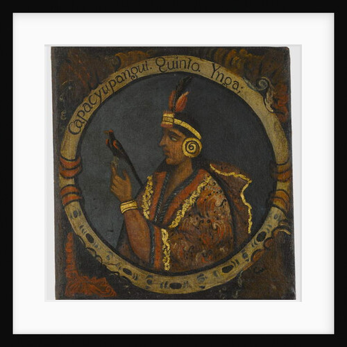 Capac Yupanqui, Fifth Inca King, mid 18th century by School Peruvian
