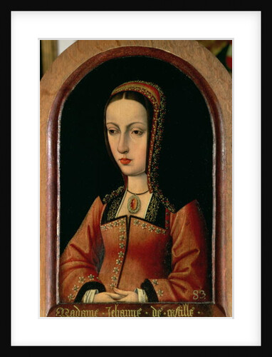 Joanna or Juana `The Mad' of Castile daughter of Ferdinand II of Aragon and Isabella `The Catholic' of Castile by Master of the Legend of St. Madeleine