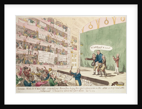 Acting Magistrates commiting themselves, being their first appearance as performed at the National Theatre Covent Garden, London, 1809 by James Gillray