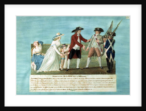 The Arrest of Louis XVI and his family at Varennes, 21 June, 1791 by Lesueur Brothers