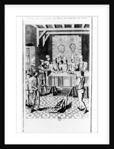 The Arrest of Charles II the Bad, King of Navarre, in 1356 by School French