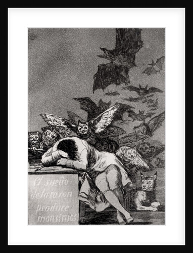 The Sleep of Reason Produces Monsters by Francisco Jose de Goya y Lucientes