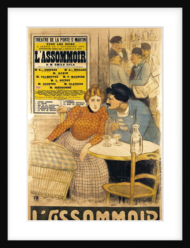 Poster advertising 'L'Assommoir' by M.M.W. Busnach and O. Gastineau at the Porte Saint-Martin Theatre, 1900 by Theophile Alexandre Steinlen