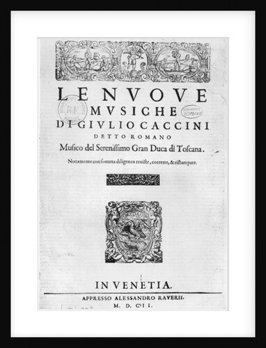Titlepage of 'Nouve Musiche' by Giulio Caccini 1602 by Italian School