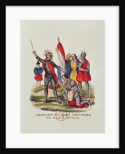 Francois I King of France and Pierre du Terrail Chevalier Bayard, after the Battle of Marignan in 1515, 1841 by French School