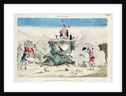 Liberty toppling the statue of the Greatest Despot in the Place Vendome on 11th August 1792, 1792 by French School
