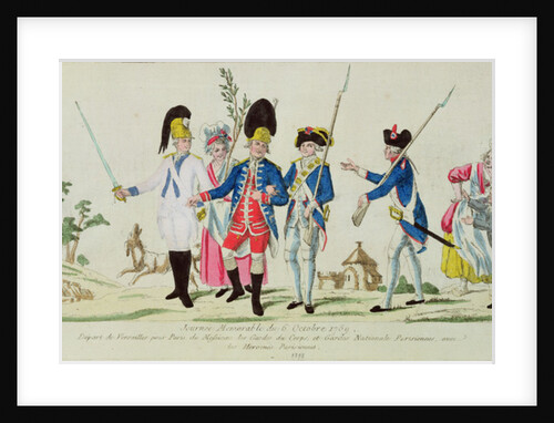 The Memorable Day of 6 October 1789, leaving Versailles for Paris: the Gardes du Corps, the Parisian National Guard and Parisian heroines by French School