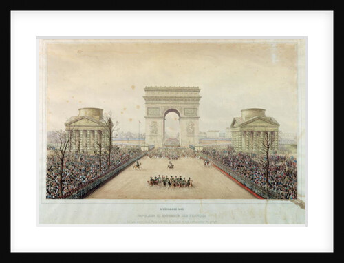 Entry of Napoleon III into Paris, through the Arc de Triomphe, on 2nd December 1852 by Theodore Jung