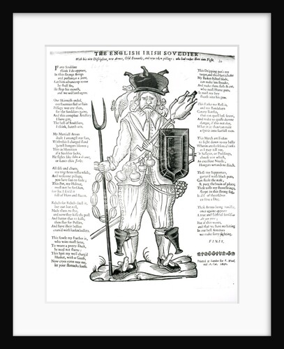 The English Irish Soldier, with his New Discipline, New Arms, Old Stomach, and New Taken Pillage: Who had Rather Eat than Fight, satirical broadsheet, pub. 1642 by English School