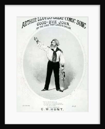Arthur Lloyd's Great Comic Song 'Good-Bye John' or the Lass that Loved a Sailor by Anonymous
