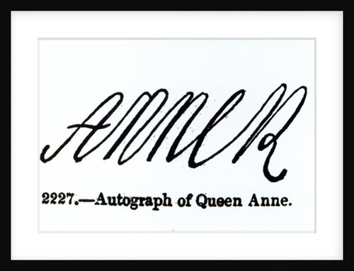 Reproduction of the signature of Queen Anne by Anonymous