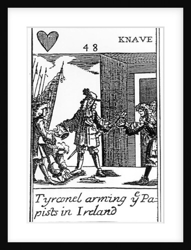 Tyrconnel Arming the Papists in Ireland, anti-catholic playing card commemorating the Glorious Revolution of 1688 by English School