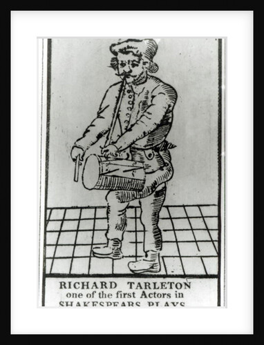 Richard Tarleton one of the first Actors in Shakespears Plays by English School