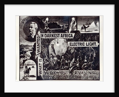What is Wanted in Darkest Africa is the Electric Light, advertisement for Woodhouse & Rawson ltd by English School