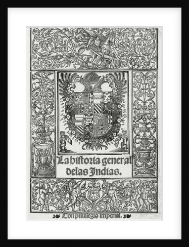 Frontispiece from 'La historia general de las Indias', 1535 by Spanish School