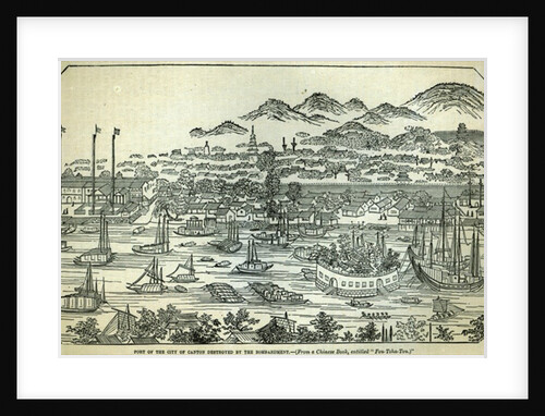 Port of the City of Canton, destroyed by the bombardment by School Chinese