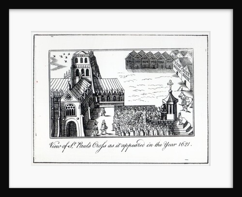 View of St. Paul's Cross as it appeared in the year 1621 by English School