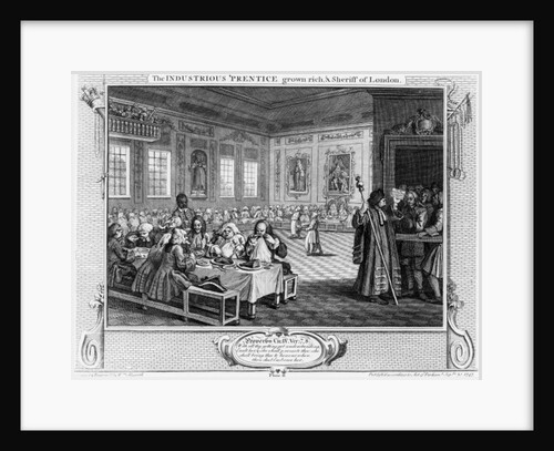 he Industrious 'Prentice Grown Rich, and Sheriff of Londo by William Hogarth