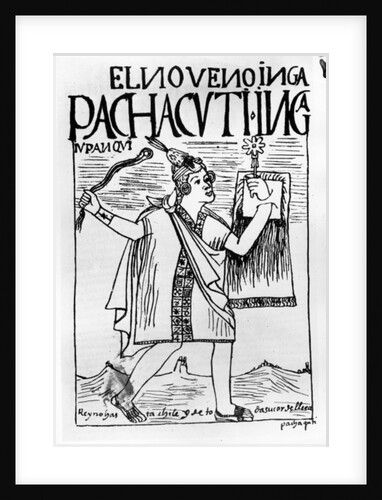 Pachacuti Inca, the ninth Sapa Inca by Felipe Huaman Poma de Ayala