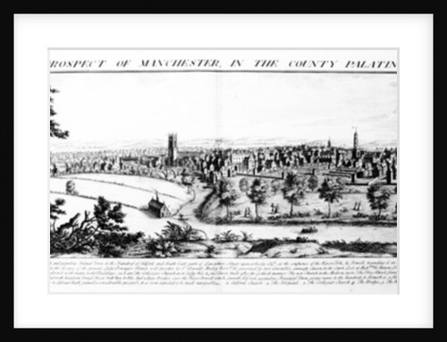 The South West Prospect of Manchester on the County Palatine of Lancaster, 1728 by Nathaniel and Samuel Buck