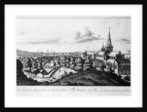 The Prospect of ye Town of Glasgow from ye North East by John Slezer
