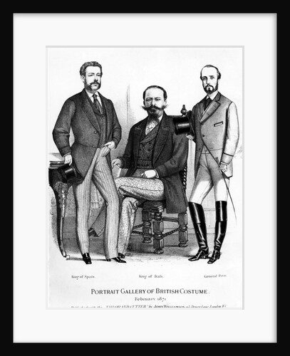 Portrait Gallery of British Costume, presenting the Kings of Spain and Italy and General Prim, published with the Tailor and Cutter, 1871 by English School