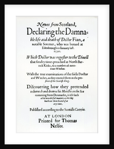 Title page 'Newes from Scotland, Declaring the Damnable life and death of Dr Fian', 1591 by English School