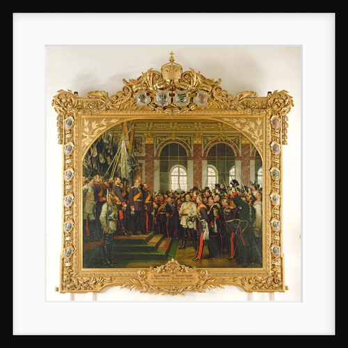 The Proclamation of Wilhelm as Kaiser of the new German Reich, in the Hall of Mirrors at Versailles on 18th January 1871, painted 1885 by Anton Alexander von Werner
