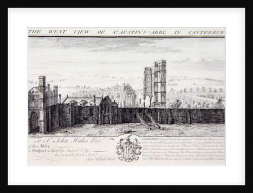 The West View of St. Austin's Abbey, in Canterbury by Nathaniel and Samuel Buck