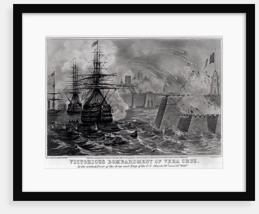 Victorious Bombardment of Vera Cruz by the United Forces of the Army and Navy of the US, March 24th & 25th 1847, pub. by Sarony & Major, 1847 by American School