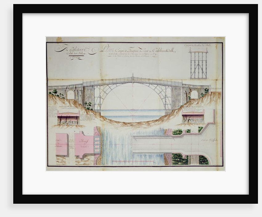 Drawings and Cross section of the Iron Bridge constructed in 1779 at Coalbrookdale, Shropshire, England, 1784 by French School