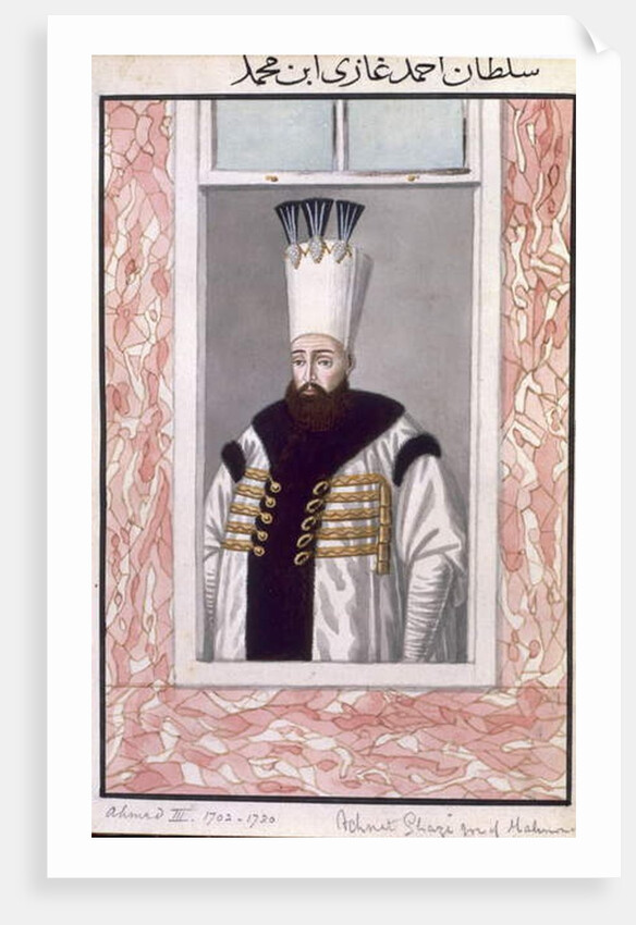 Ahmed III Sultan 1703-30 by John Young