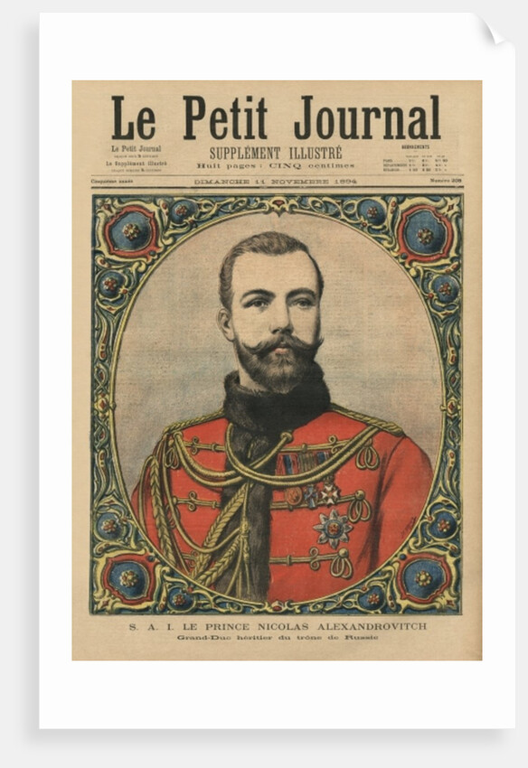 His Imperial Highness Prince Nicholas Alexandrovitch, future Emperor and Tsar Nicholas II, front cover illustration of 'Le Petit Journal', supplement illustre, 11th November 1894 by Henri Meyer