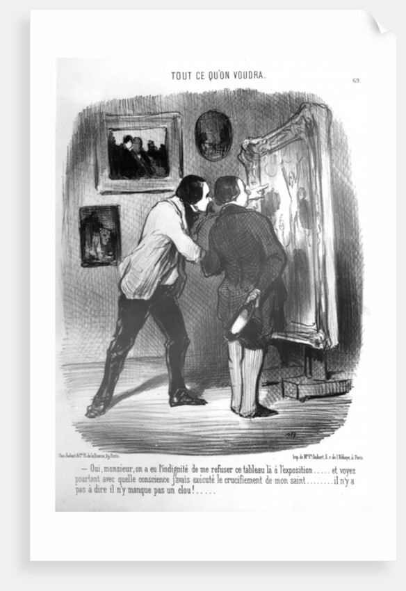 Yes Sir, they had the cheek to reject this picture from the exhibition...you can see for yourself how conscientiously I showed the crucifixion of my saint...not a nail is missing. by Honore Daumier