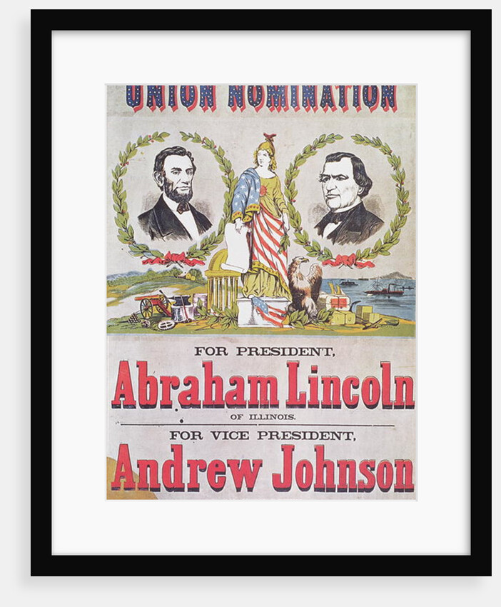 Union Nomination Poster depicting Abraham Lincoln running for President and Andrew Johnson for Vice-President, Electoral Campaign by American School