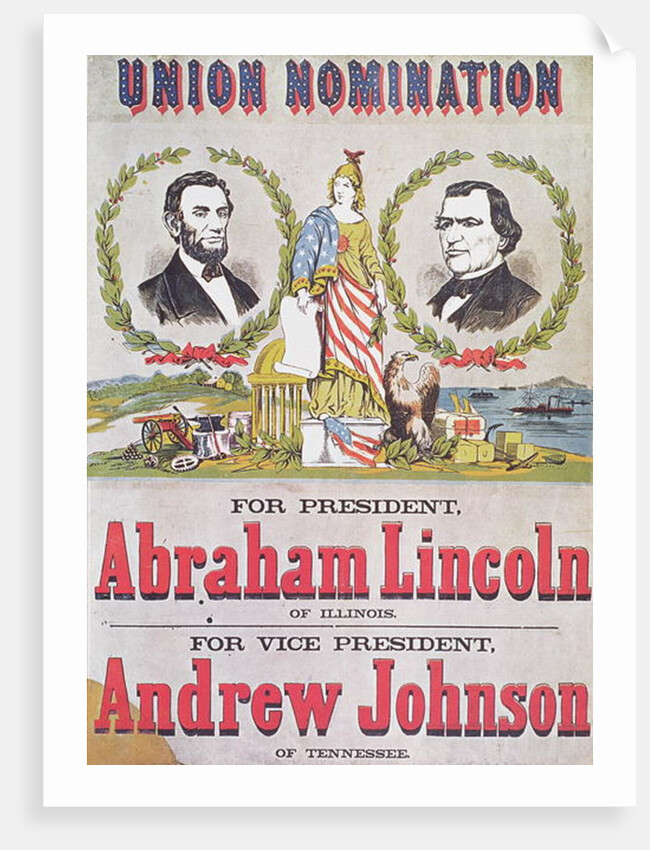 Union Nomination Poster depicting Abraham Lincoln running for President and Andrew Johnson for Vice-President, Electoral Campaign by American School