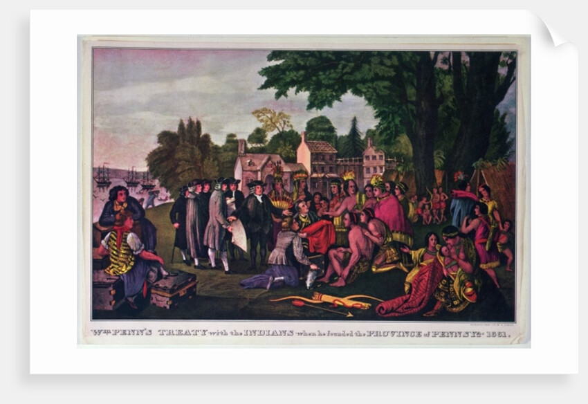 William Penn's Treaty with the Indians when he founded the Province of Pennsylvania, 1661 by Nathaniel Currier